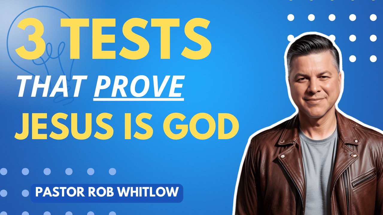 Pt 3/3 3 Tests That Prove Jesus is God. Pastor Rob Whitlow